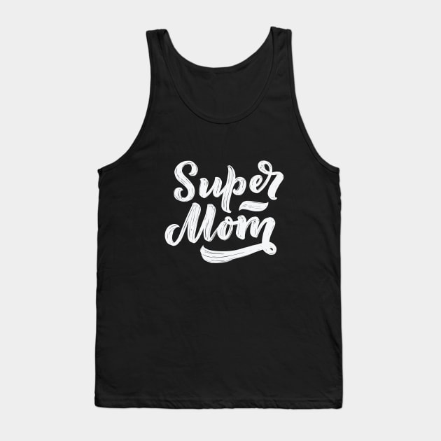 Super Mom Tank Top by TrendyClothing